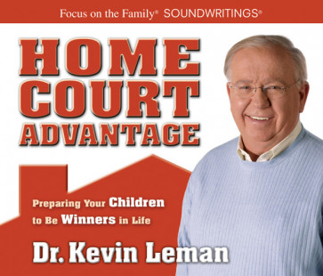 Home Court Advantage : Preparing Your Children to Be Winners in Life - CD-Audio
