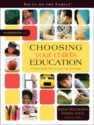 Handbook on Choosing Your Child's Education : A Personalized Plan for Every Age and Stage - Softcover