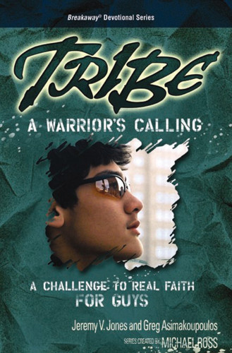 Tribe: A Warrior's Calling : A Challenge to Real Faith for Guys - Softcover