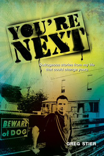 You're Next! : Outrageous Stories from My Life that Could Change Yours - Softcover