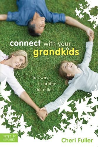 Connect with Your Grandkids : Fun Ways to Bridge the Miles - Softcover