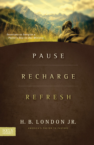 Pause, Recharge, Refresh : Devotions to Energize a Pastor's Day-to-Day Ministry - Hardcover