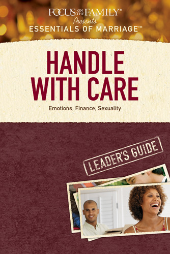 Handle with Care Leader's Guide : Emotions, Finance, Sexuality - Softcover