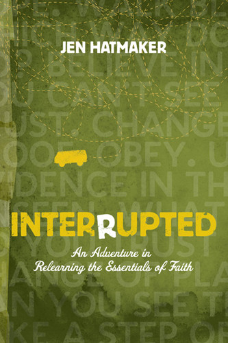 Interrupted : An Adventure in Relearning the Essentials of Faith - Softcover