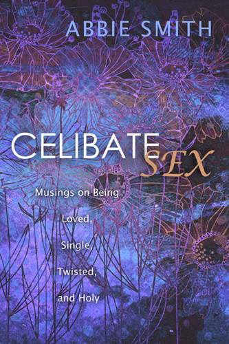 Celibate Sex - Softcover