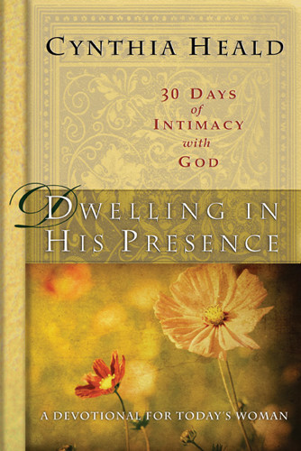 Dwelling in His Presence / 30 Days of Intimacy with God - Hardcover