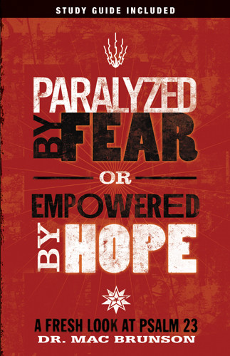 Paralyzed by Fear or Empowered by Hope - Softcover