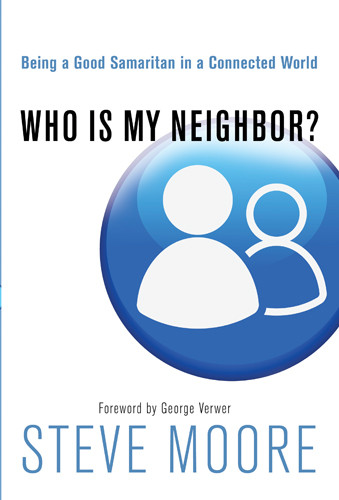 Who Is My Neighbor? : Being a Good Samaritan in a Connected World - Hardcover