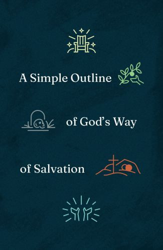 A Simple Outline of God's Way of Salvation (25-pack) - Pamphlet