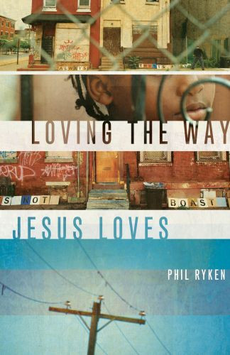 Loving the Way Jesus Loves - Softcover