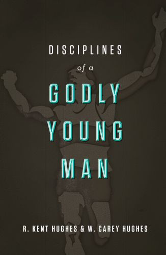 Disciplines of a Godly Young Man - Hardcover