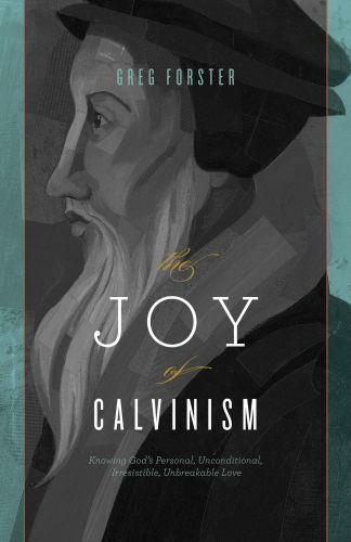 Joy of Calvinism - Softcover