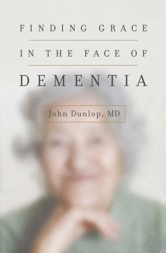 Finding Grace in the Face of Dementia - Softcover