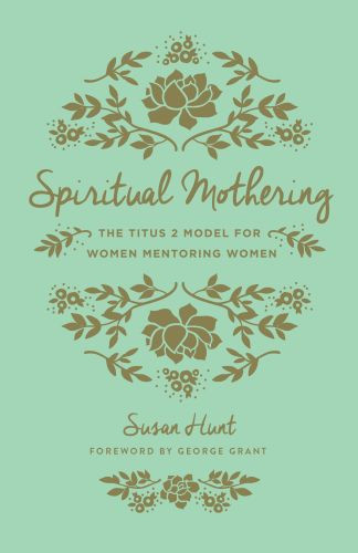 Spiritual Mothering - Softcover