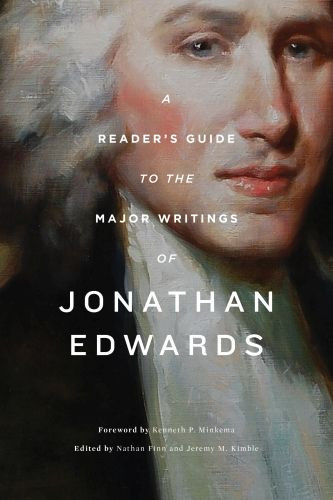 A Reader's Guide to the Major Writings of Jonathan Edwards - Softcover