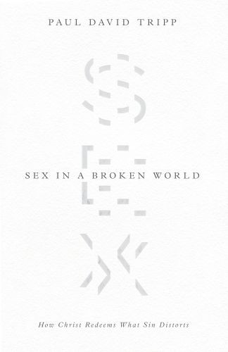 Sex in a Broken World - Softcover