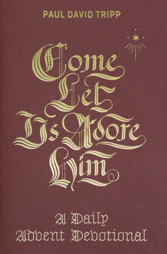 Come, Let Us Adore Him - Hardcover