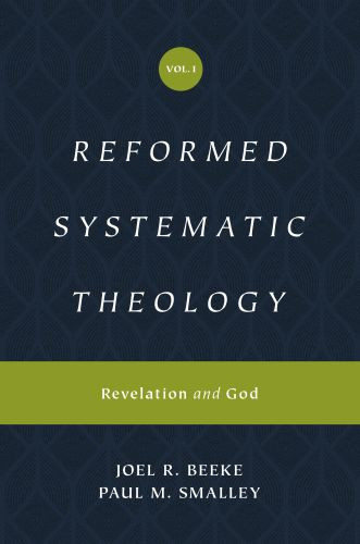 Reformed Systematic Theology, Volume 1 - Hardcover