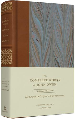 Church, the Scriptures, and the Sacraments (Volume 28) - Hardcover