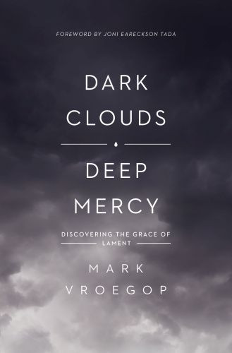 Dark Clouds, Deep Mercy - Softcover