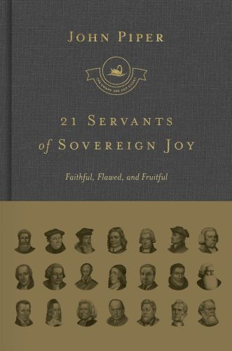 21 Servants of Sovereign Joy - Hardcover