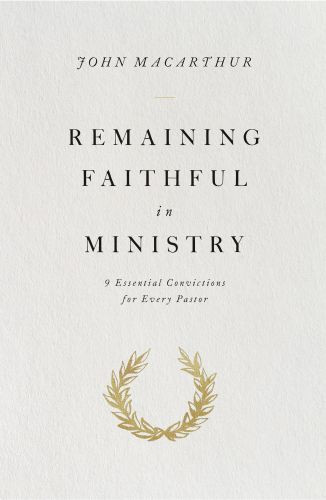 Remaining Faithful in Ministry - Softcover