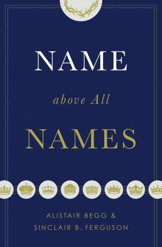 Name above All Names (Trade Paperback Edition) - Softcover