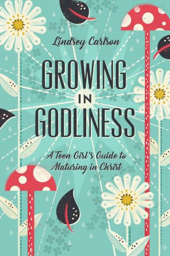 Growing in Godliness - Softcover