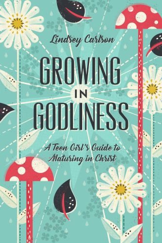 Growing in Godliness - Softcover