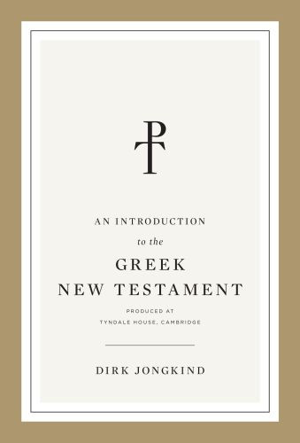 An Introduction to the Greek New Testament, Produced at Tyndale House, Cambridge - Softcover