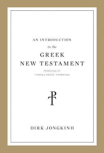 An Introduction to the Greek New Testament, Produced at Tyndale House, Cambridge - Softcover