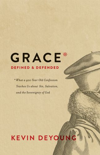 Grace Defined and Defended - Hardcover