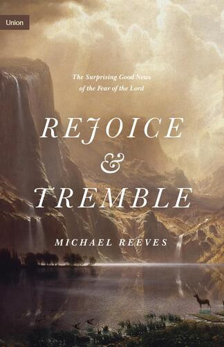 Rejoice and Tremble - Hardcover
