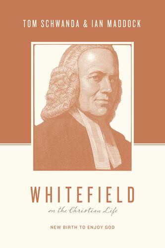 Whitefield on the Christian Life - Softcover