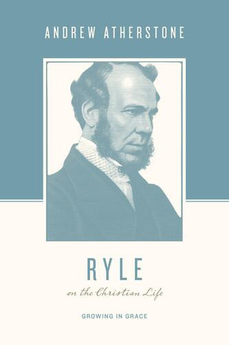 Ryle on the Christian Life - Softcover