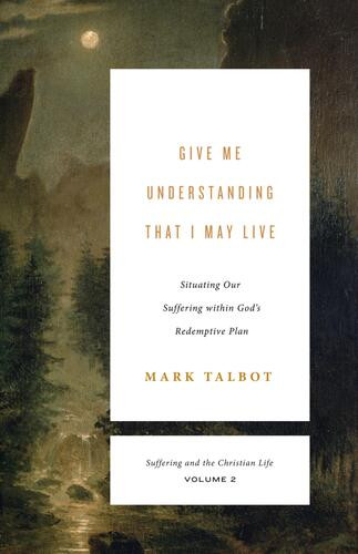 Give Me Understanding That I May Live - Softcover
