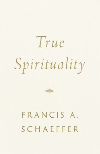 True Spirituality - Hardcover