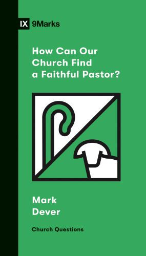 How Can Our Church Find a Faithful Pastor? - Softcover