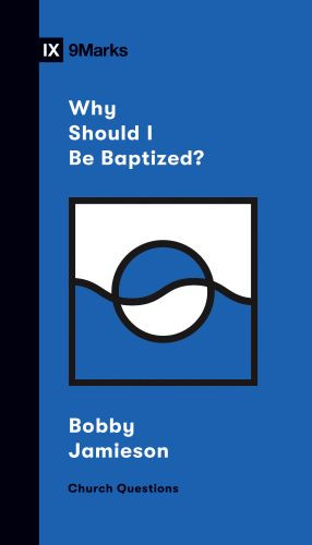 Why Should I Be Baptized? - Softcover