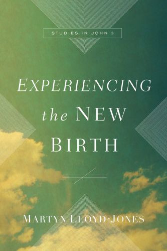Experiencing the New Birth - Softcover