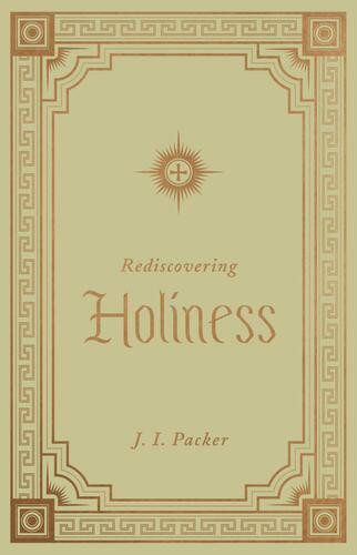 Rediscovering Holiness - Hardcover