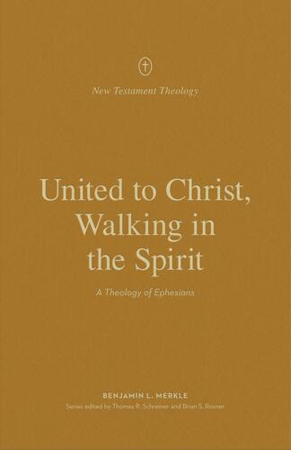 United to Christ, Walking in the Spirit - Softcover