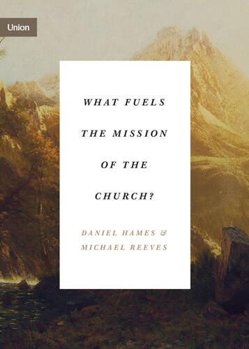 What Fuels the Mission of the Church? - Softcover