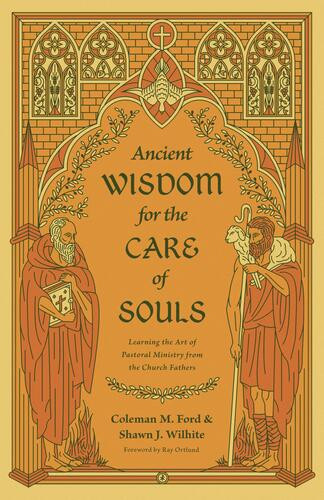 Ancient Wisdom for the Care of Souls - Softcover