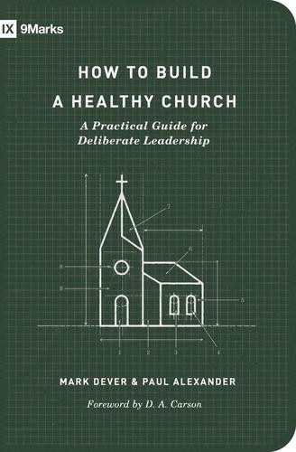 How to Build a Healthy Church - Softcover