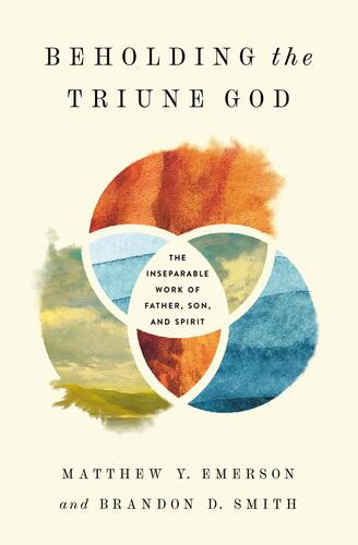 Beholding the Triune God - Softcover