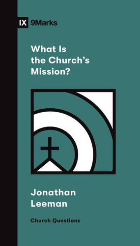 What Is the Church's Mission? - Softcover