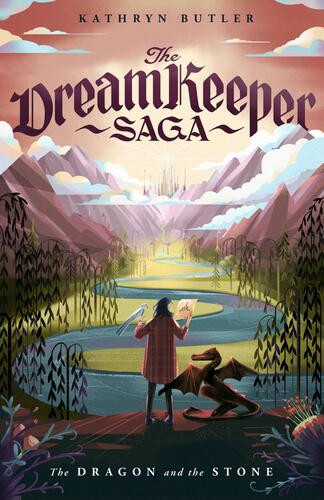 Dragon and the Stone (The Dream Keeper Saga Book 1) - Softcover