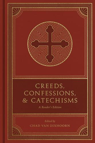 Creeds, Confessions, and Catechisms - Hardcover