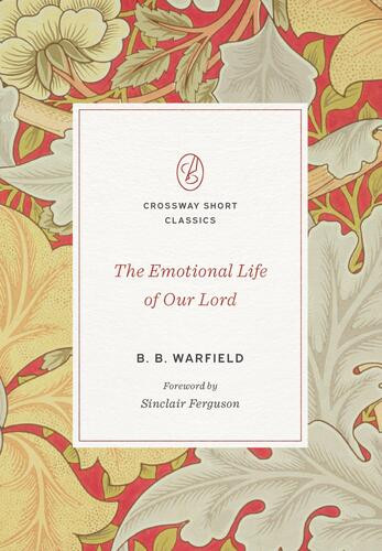 Emotional Life of Our Lord - Softcover